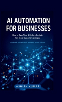 AI Automation for Businesses: Practical AI Strategies for Modern Small and Medium Businesses