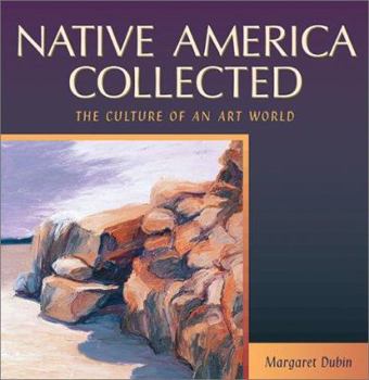 Hardcover Native America Collected: The Culture of an Art World Book