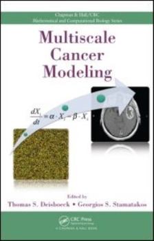 Multiscale Cancer Modeling (Chapman & Hall/Crc Mathematical & Computational Biology)