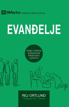 Paperback The Gospel / Evan&#273;elje: How the Church Portrays the Beauty of Christ [Serbian] Book