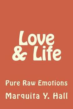 Paperback Love & Life: Pure Raw Emotions Book