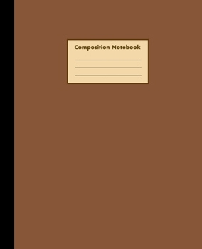 Paperback Composition Notebook: Chocolate, College Ruled, 110 pages - Stylish Classic Journal Notebook for Home Work Office Business Ideas Writing and Book