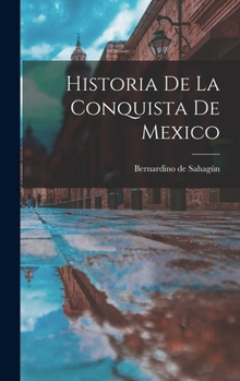 Hardcover Historia de la conquista de Mexico [Spanish] Book