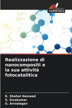 Paperback Realizzazione di nanocompositi e la sua attività fotocatalitica [Italian] Book