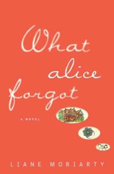 Hardcover What Alice Forgot Book