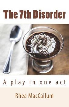 Paperback The 7th Disorder: A Play in One Act Book