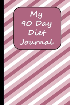 Paperback My 90 Day Diet Journal Book