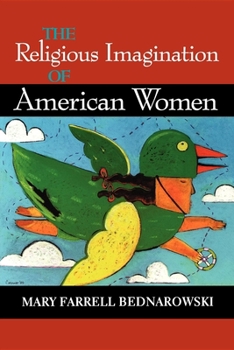 The Religious Imagination of American Women (Religion in North America) - Book  of the Religion in North America