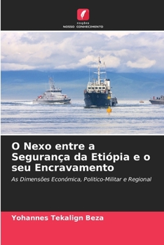Paperback O Nexo entre a Segurança da Etiópia e o seu Encravamento [Portuguese] Book