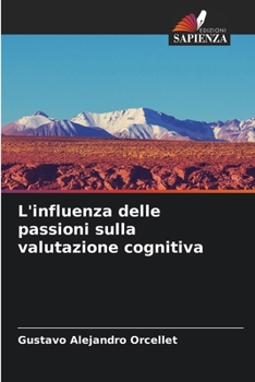 Paperback L'influenza delle passioni sulla valutazione cognitiva [Italian] Book