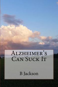 Paperback Alzheimer's Can Suck It Book