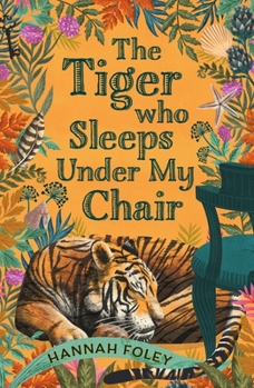 Paperback The Tiger Who Sleeps Under My Chair Book