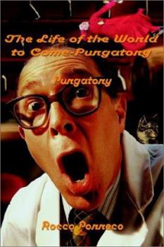 The Life of the World to Come: Purgatory