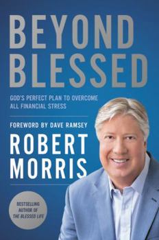 Paperback Beyond Blessed: God's Perfect Plan to Overcome All Financial Stress - TBN Special Edition Book