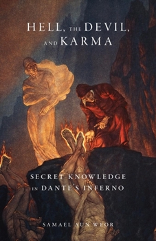Paperback Hell, the Devil, and Karma: Secret Knowledge in Dante's Inferno Book