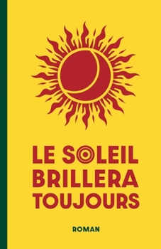 Paperback Le soleil brillera toujours [French] Book