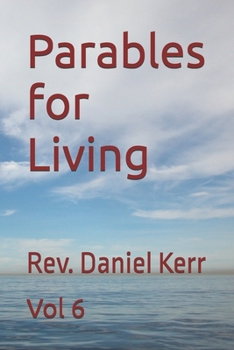 Parables for Living: Vol 6