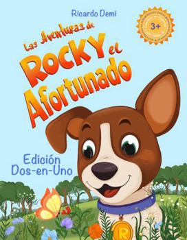 Hardcover Las Aventuras de Rocky, el Afortunado: Edición Dos-en-Uno: Cuentos en español para niños de 3+ años. Spanish Edition, Illustrated & Colored [Spanish] Book