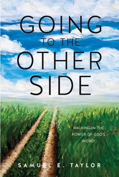 Paperback Going to the Other Side: Walking In The Power Of God's Word! Book