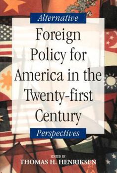 Paperback Foreign Policy for America in the Twenty-First Century: Alternative Perspectives Book