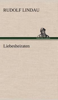 Hardcover Liebesheiraten [German] Book