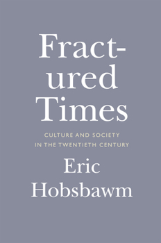 Hardcover Fractured Times: Culture and Society in the Twentieth Century Book