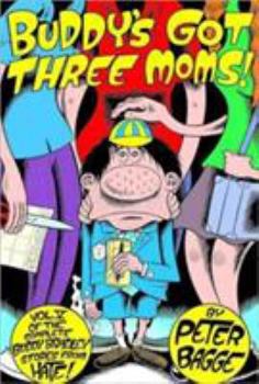 Paperback Buddy's Got Three Moms: Hate Col. Vol. 5 Book