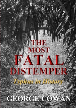 Paperback The Most Fatal Distemper: Typhus in History Book