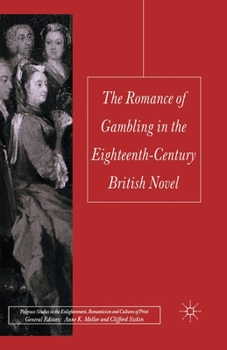 Paperback The Romance of Gambling in the Eighteenth-Century British Novel Book