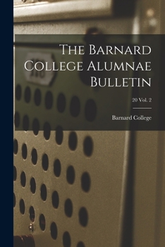 Paperback The Barnard College Alumnae Bulletin; 20 Vol. 2 Book