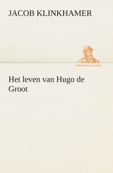 Paperback Het leven van Hugo de Groot [Dutch] Book