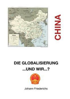 Paperback China: Die Globalisierung...und wir? [German] Book