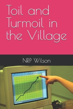 Paperback Toil and Turmoil in the Village Book