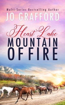 Mountain of Fire (Heart Lake) - Book #10 of the Heart Lake