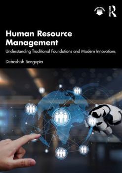 Human Resource Management: Understanding Traditional Foundations and Modern Innovations