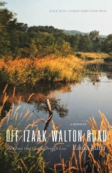 Paperback Off Izaak Walton Road: The Grace That Comes Through Loss Book