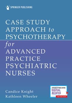 Paperback Case Study Approach to Psychotherapy for Advanced Practice Psychiatric Nurses Book