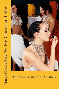 Paperback He Cheats and She...: The Women Behind the Masks Book