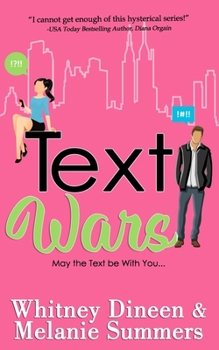 Text Wars: May the Text be With You ... (An Accidentally in Love Story) - Book #3 of the An Accidentally in Love Story