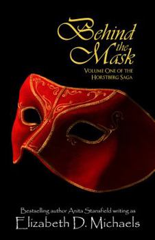 Behind the Mask - Book #1 of the Horstberg Saga