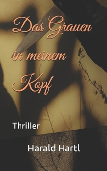 Paperback Das Grauen in meinem Kopf: Thriller [German] Book