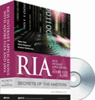 Paperback Rich Internet Applications with Adobe Flex and Java : Secrets of the Masters Book