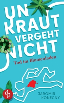 Paperback Unkraut vergeht nicht: Tod im Blumenladen [German] Book