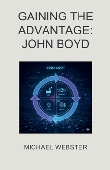 Gaining the Advantage: John Boyd