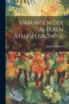 Paperback Urkunden der älteren Äthiopenkönige [German] Book