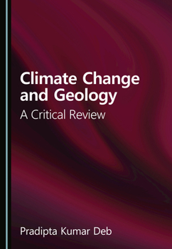 Hardcover Climate Change and Geology: A Critical Review Book