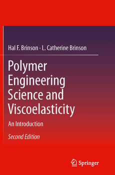 Paperback Polymer Engineering Science and Viscoelasticity: An Introduction Book
