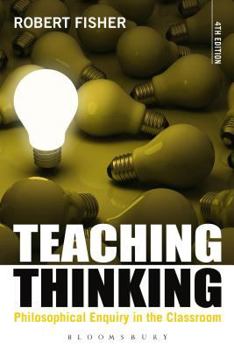 Paperback Teaching Thinking: Philosophical Enquiry in the Classroom Book