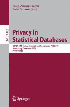 Paperback Privacy in Statistical Databases: Cenex-Sdc Project International Conference, Psd 2006, Rome, Italy, December 13-15, 2006, Proceedings Book