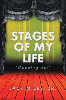 Stages of My Life: Opening Act